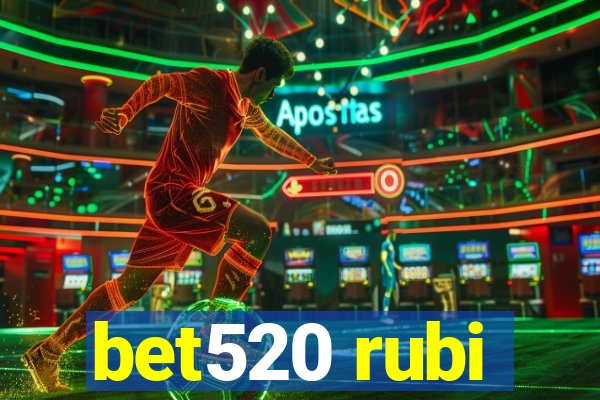 bet520 rubi